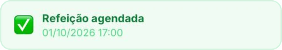 Confirmação: Refeição agendada em 01/10/2026 às 17:00
