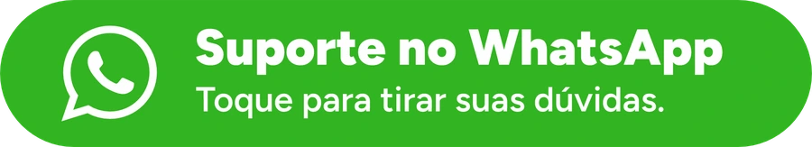 Suporte no WhatsApp. Toque para tirar suas dúvidas.